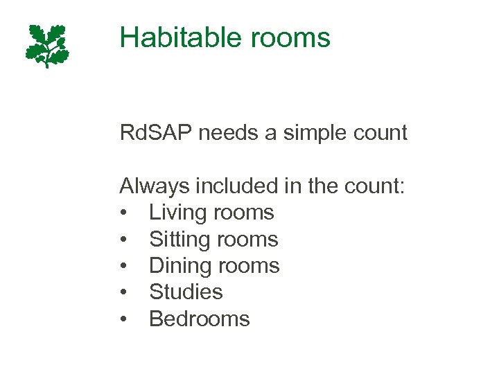 Habitable rooms Rd. SAP needs a simple count Always included in the count: •