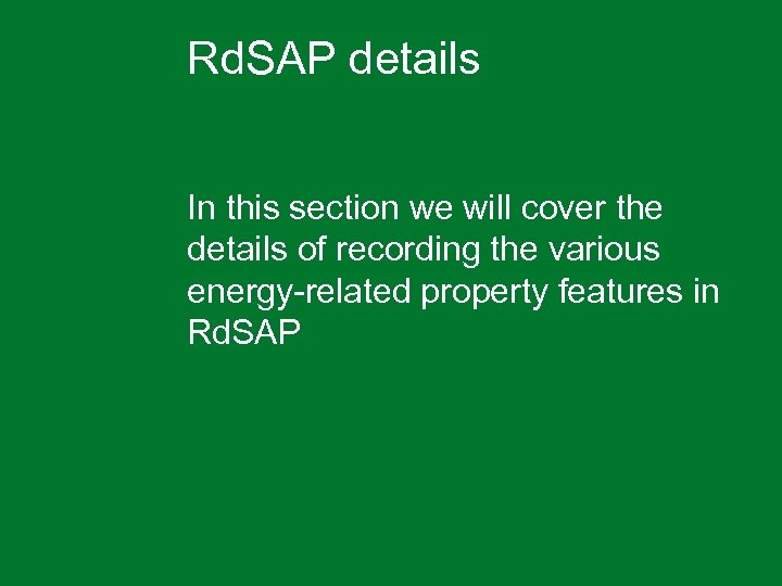 Rd. SAP details In this section we will cover the details of recording the