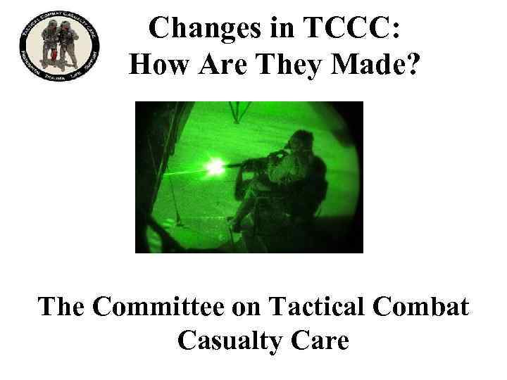 Introduction to Tactical Combat Casualty Care 02 June