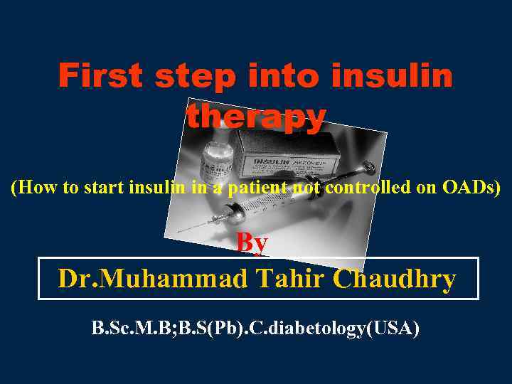 First step into insulin therapy (How to start insulin in a patient not controlled