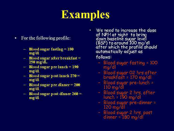 Examples • • For the following profile: – Blood sugar fasting = 180 mg/dl