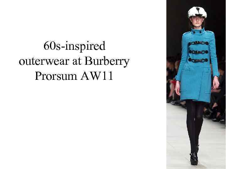 60 s-inspired outerwear at Burberry Prorsum AW 11 