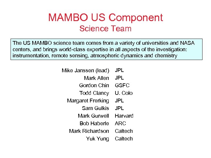 MAMBO US Component Science Team The US MAMBO science team comes from a variety