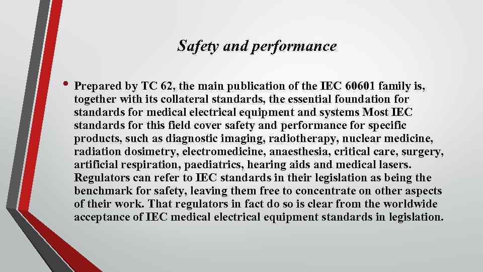 Safety and performance • Prepared by TC 62, the main publication of the IEC