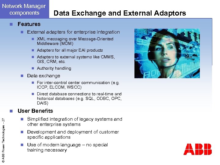 Network Manager components n Data Exchange and External Adaptors Features n External adapters for