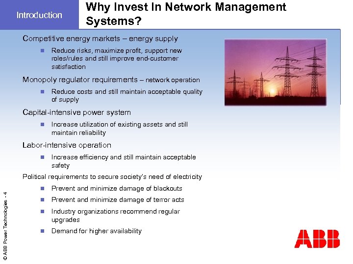 Introduction Why Invest In Network Management Systems? Competitive energy markets – energy supply n