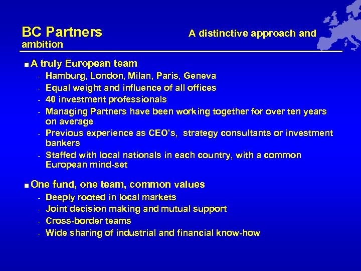 BC Partners ambition A distinctive approach and < A truly European team - Hamburg,