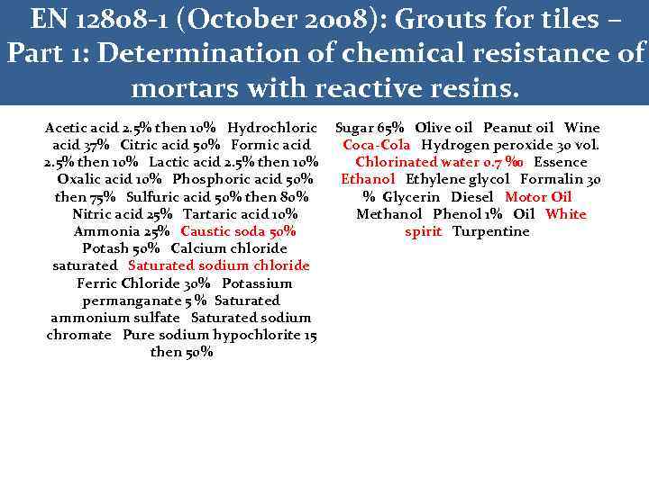 EN 12808 -1 (October 2008): Grouts for tiles – Part 1: Determination of chemical