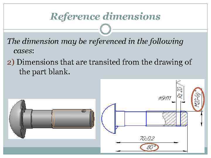 Reference dimensions The dimension may be referenced in the following cases: 2) Dimensions that