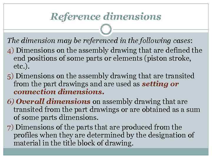 Reference dimensions The dimension may be referenced in the following cases: 4) Dimensions on