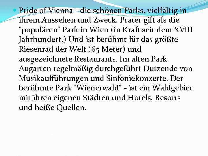  Pride of Vienna - die schönen Parks, vielfältig in ihrem Aussehen und Zweck.