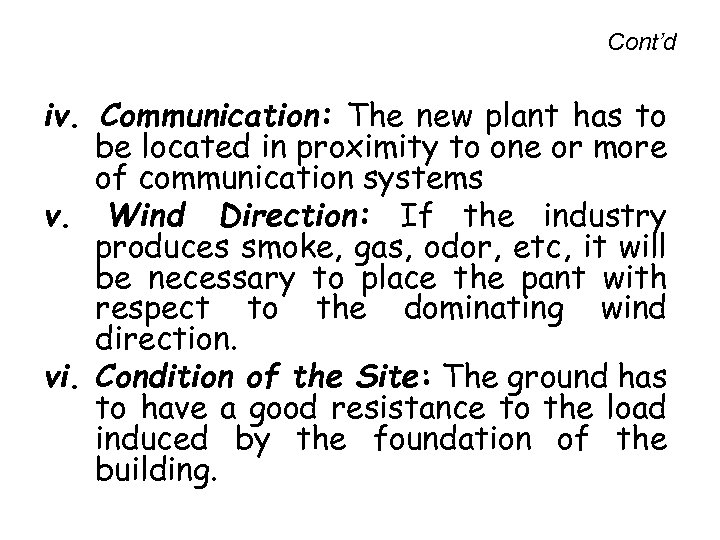 Cont’d iv. Communication: The new plant has to be located in proximity to one