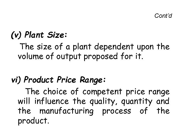 Cont’d (v) Plant Size: The size of a plant dependent upon the volume of