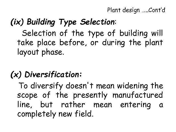 Plant design …. . Cont’d (ix) Building Type Selection: Selection of the type of