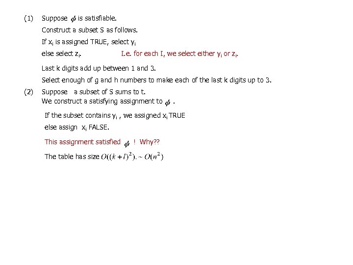 (1) Suppose is satisfiable. Construct a subset S as follows. If xi is assigned