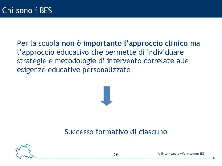 Chi sono i BES Per la scuola non è importante l’approccio clinico ma l’approccio