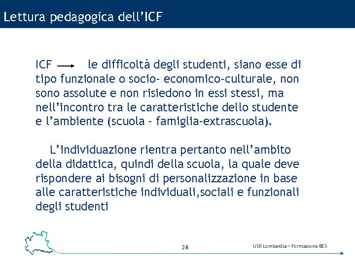 Lettura pedagogica dell’ICF le difficoltà degli studenti, siano esse di tipo funzionale o socio-
