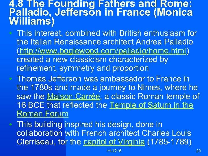 4. 8 The Founding Fathers and Rome: Palladio, Jefferson in France (Monica Williams) •