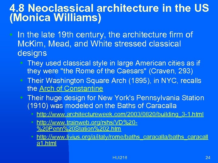 4. 8 Neoclassical architecture in the US (Monica Williams) • In the late 19