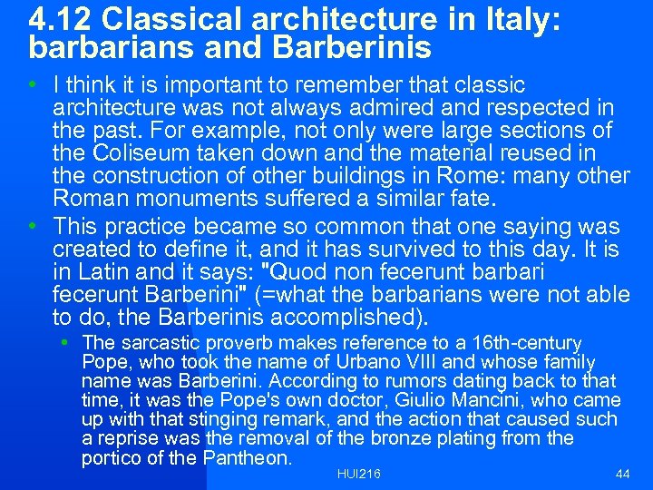 4. 12 Classical architecture in Italy: barbarians and Barberinis • I think it is