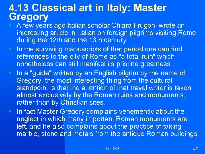 4. 13 Classical art in Italy: Master Gregory • A few years ago Italian