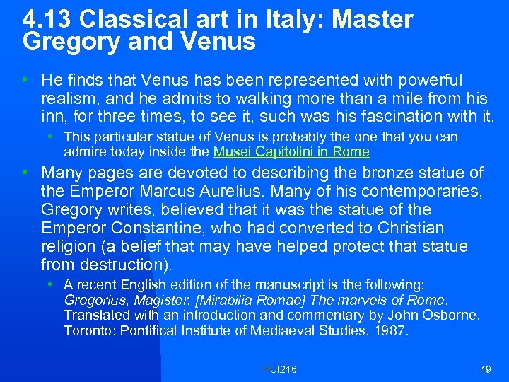 4. 13 Classical art in Italy: Master Gregory and Venus • He finds that