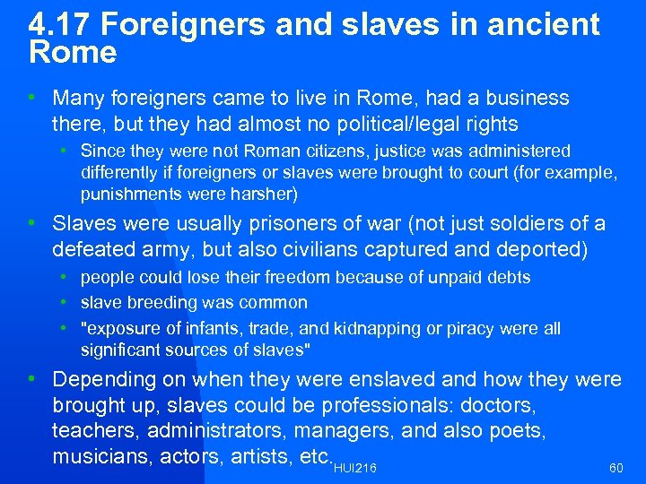 4. 17 Foreigners and slaves in ancient Rome • Many foreigners came to live