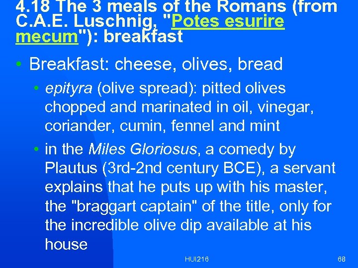 4. 18 The 3 meals of the Romans (from C. A. E. Luschnig, 