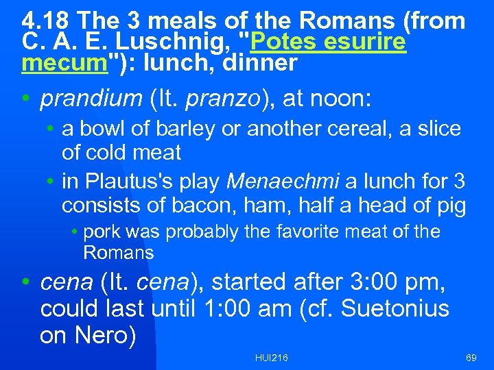 4. 18 The 3 meals of the Romans (from C. A. E. Luschnig, 