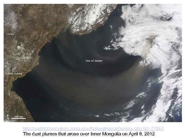 http: //earthobservatory. nasa. gov/Natural. Hazards/view. php? id=77665 The dust plumes that arose over Inner
