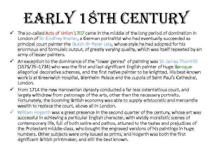 early 18 th century ü The so-called Acts of Union 1707 came in the