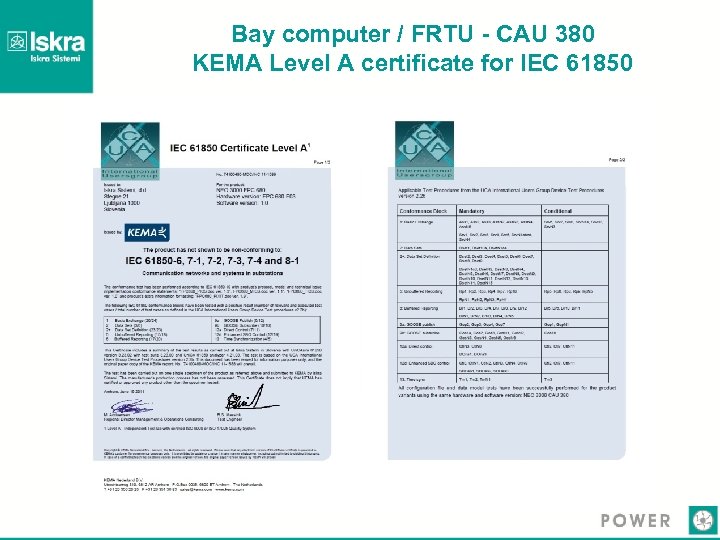 Bay computer / FRTU - CAU 380 KEMA Level A certificate for IEC 61850