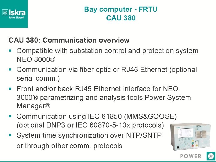 Bay computer - FRTU CAU 380: Communication overview § Compatible with substation control and
