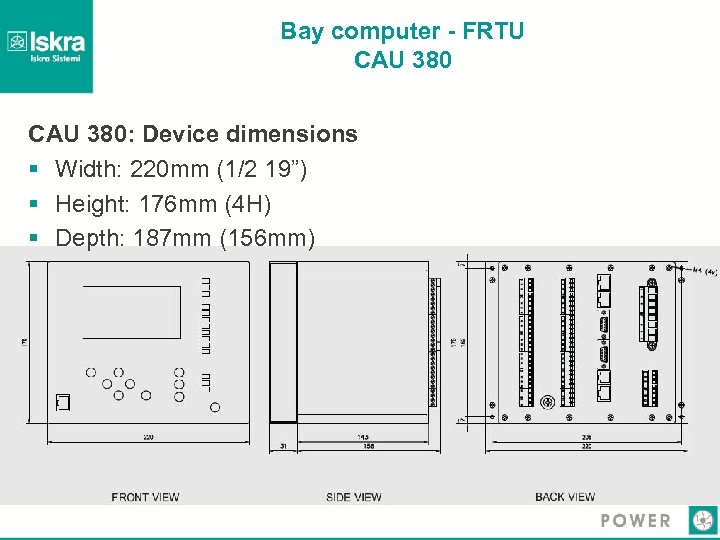 Bay computer - FRTU CAU 380: Device dimensions § Width: 220 mm (1/2 19”)