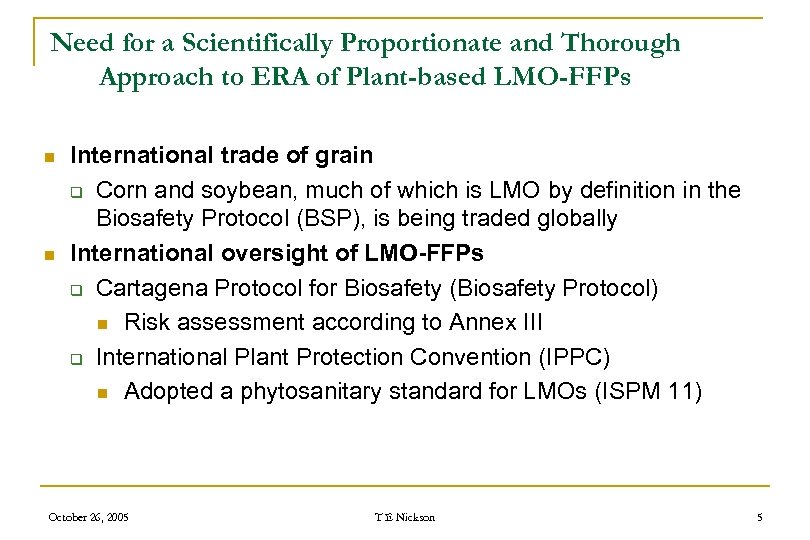 Need for a Scientifically Proportionate and Thorough Approach to ERA of Plant-based LMO-FFPs n