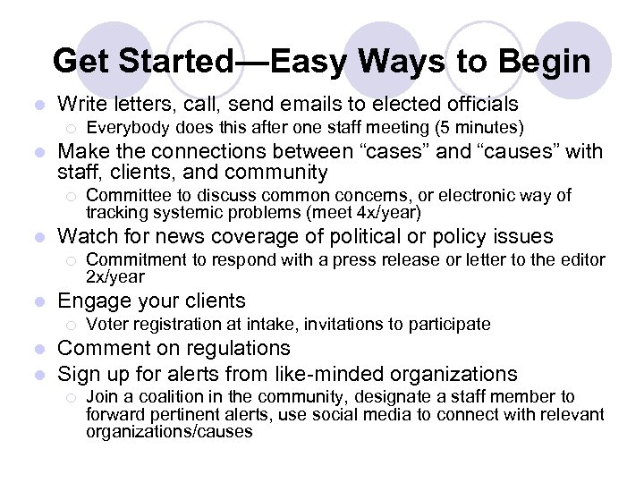 Get Started—Easy Ways to Begin l Write letters, call, send emails to elected officials