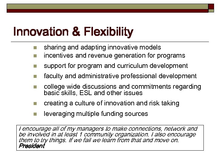 Innovation & Flexibility n sharing and adapting innovative models incentives and revenue generation for