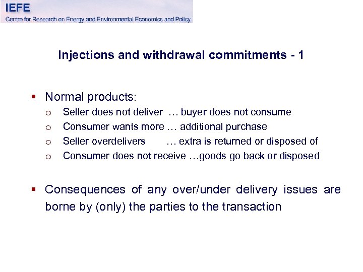 Injections and withdrawal commitments - 1 § Normal products: o o Seller does not