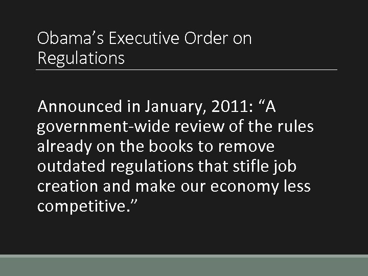 Obama’s Executive Order on Regulations Announced in January, 2011: “A government-wide review of the