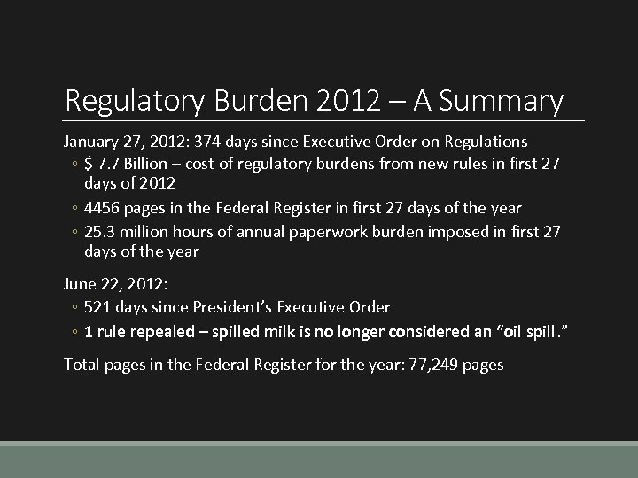 Regulatory Burden 2012 – A Summary January 27, 2012: 374 days since Executive Order