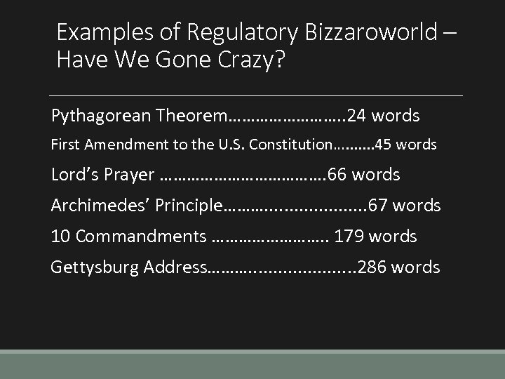 Examples of Regulatory Bizzaroworld – Have We Gone Crazy? Pythagorean Theorem…………. . 24 words