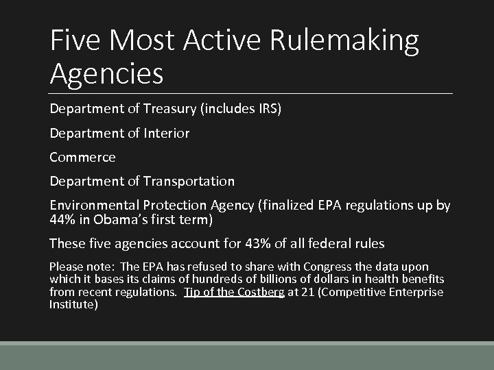 Five Most Active Rulemaking Agencies Department of Treasury (includes IRS) Department of Interior Commerce