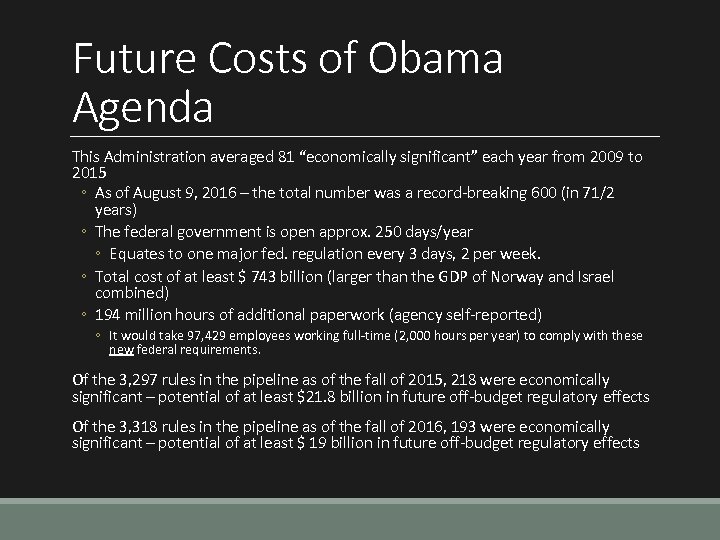 Future Costs of Obama Agenda This Administration averaged 81 “economically significant” each year from