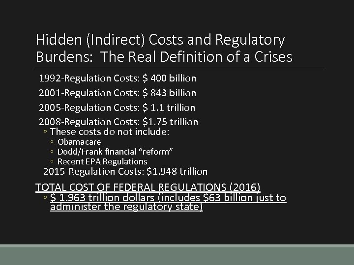 Hidden (Indirect) Costs and Regulatory Burdens: The Real Definition of a Crises 1992 -Regulation