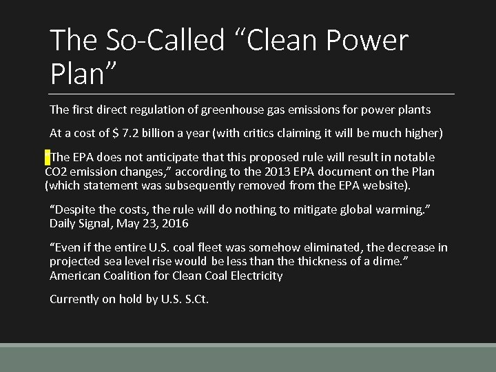The So-Called “Clean Power Plan” The first direct regulation of greenhouse gas emissions for