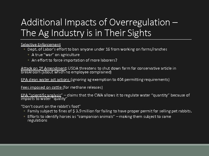 Additional Impacts of Overregulation – The Ag Industry is in Their Sights Selective Enforcement