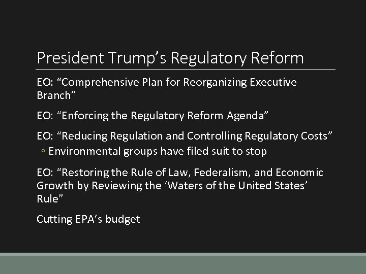President Trump’s Regulatory Reform EO: “Comprehensive Plan for Reorganizing Executive Branch” EO: “Enforcing the
