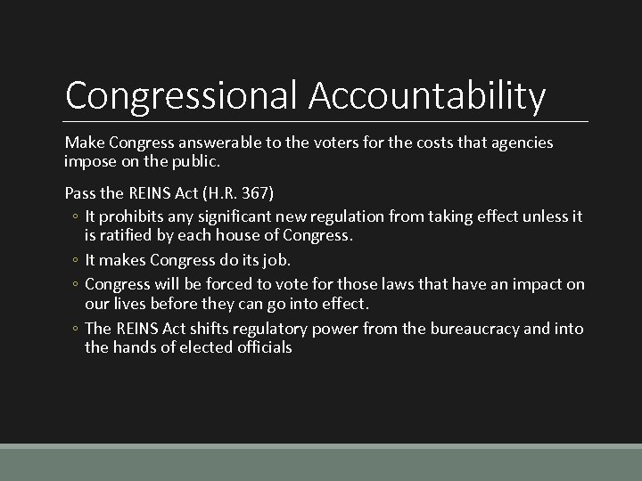 Congressional Accountability Make Congress answerable to the voters for the costs that agencies impose