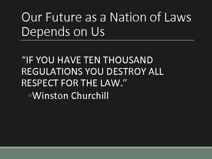 Our Future as a Nation of Laws Depends on Us “IF YOU HAVE TEN