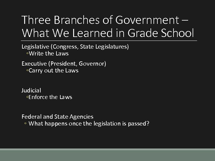 Three Branches of Government – What We Learned in Grade School Legislative (Congress, State